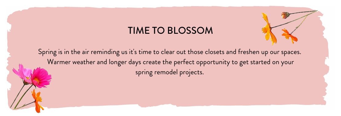 Spring is in the air, reminding us to freshen up our space and get started on your spring remodel projects.