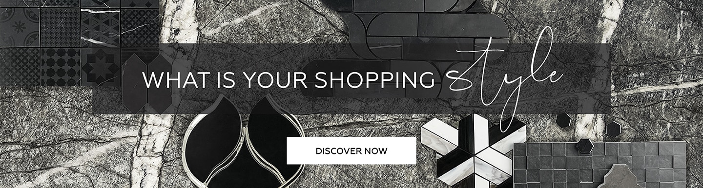 What is your shopping style? Discover Now.