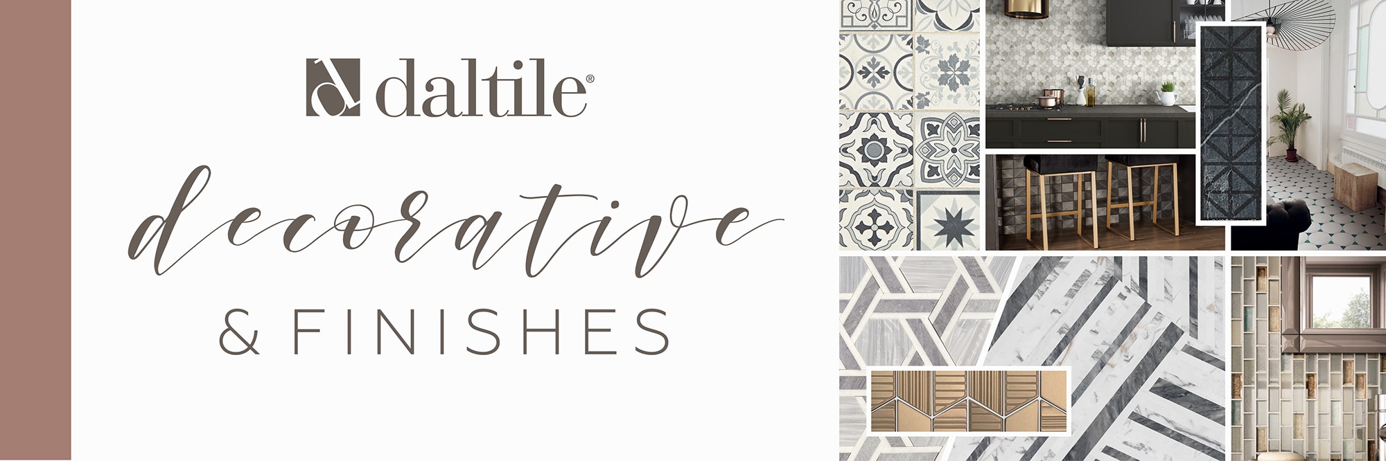 Daltile - Decorative & Finishes