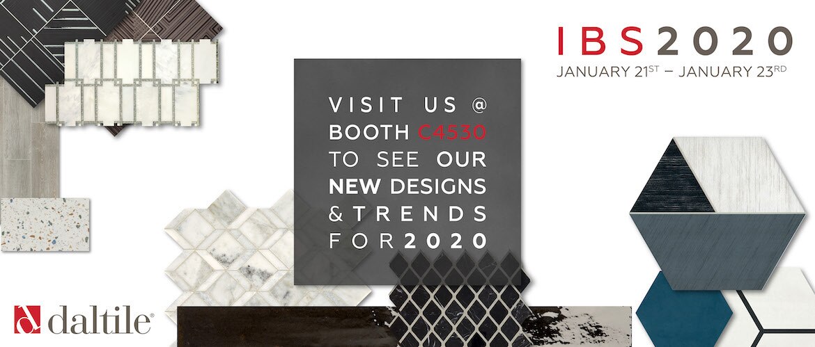 IBS 2020 January 21st - January 23rd. Visit us at booth C4530 to see our new designs & trends for 2020.