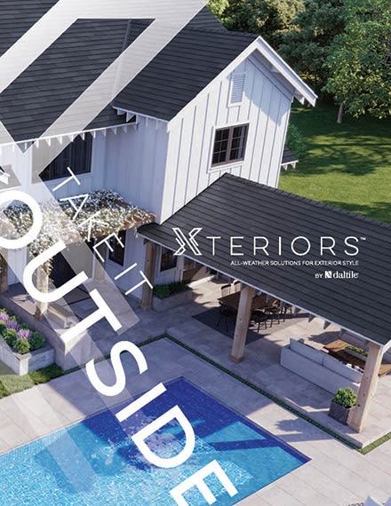 Take it outside. Xteriors: All-Weather Solutions for Exterior Style by Daltile
