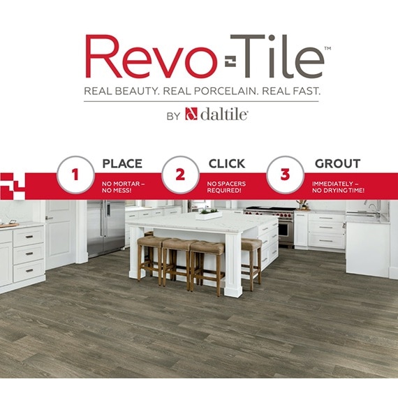 RevoTile by Daltile: Real Beauty. Real Porcelain. Really Fast. 1 Place - no mortar, no mess. 2 Click - no spacers required. 3 Grout - immediately, no drying time!